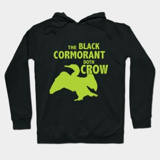 The Black Cormorant Doth Crow - Green Hoodie